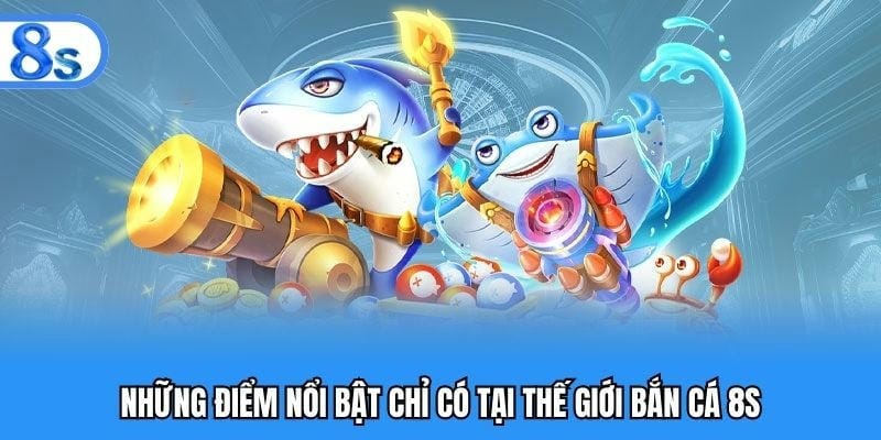 Những mẹo chơi bắn cá hiệu quả tại nhà cái 8S